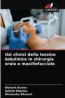 Image for Usi clinici della tossina botulinica in chirurgia orale e maxillofacciale