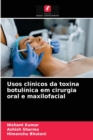 Image for Usos clinicos da toxina botulinica em cirurgia oral e maxilofacial