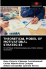 Image for Theoretical Model of Motivational Strategies
