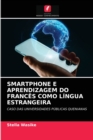 Image for Smartphone E Aprendizagem Do Frances Como Lingua Estrangeira