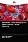 Image for Troubles immunologiques affectant la cavite buccale