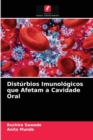 Image for Disturbios Imunologicos que Afetam a Cavidade Oral