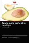 Image for Sujets sur la sante et la nutrition
