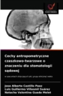 Image for Cechy antropometryczne czaszkowo-twarzowe o znaczeniu dla stomatologii sadowej