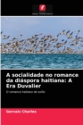 Image for A socialidade no romance da diaspora haitiana