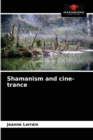 Image for Shamanism and cine-trance