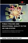 Image for Public Policies and Educational Quality in the Uie Sub-System