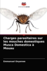 Image for Charges parasitaires sur les mouches domestiques Musca Domestica a Mouau