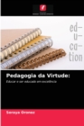 Image for Pedagogia da Virtude