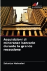 Image for Acquisizioni di minoranze bancarie durante la grande recessione