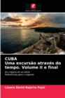 Image for CUBA Uma excursao atraves do tempo. Volume II e final