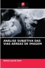 Image for Analise Subjetiva Das Vias Aereas de Imagem