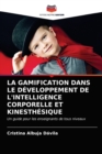 Image for La Gamification Dans Le Developpement de l&#39;Intelligence Corporelle Et Kinesthesique