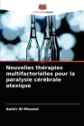 Image for Nouvelles therapies multifactorielles pour la paralysie cerebrale ataxique