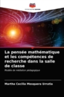 Image for La pensee mathematique et les competences de recherche dans la salle de classe