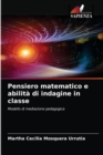 Image for Pensiero matematico e abilita di indagine in classe