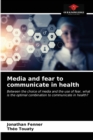 Image for Media and fear to communicate in health