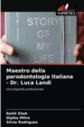 Image for Maestro della parodontologia italiana - Dr. Luca Landi