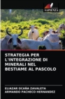 Image for Strategia Per l&#39;Integrazione Di Minerali Nel Bestiame Al Pascolo