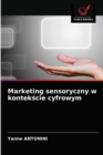 Image for Marketing sensoryczny w kontekscie cyfrowym
