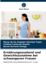 Image for Ernahrungszustand und Gewichtszunahme bei schwangeren Frauen