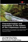 Image for Characterization and evaluation of the waters of the Colpamayo stream