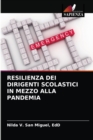 Image for Resilienza Dei Dirigenti Scolastici in Mezzo Alla Pandemia