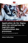 Image for Application de Six Sigma dans les entreprises de logiciels pour l&#39;amelioration des processus