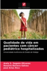 Image for Qualidade de vida em pacientes com cancer pediatrico hospitalizados