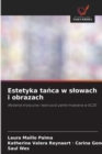 Image for Estetyka tanca w slowach i obrazach