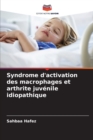 Image for Syndrome d&#39;activation des macrophages et arthrite juvenile idiopathique