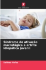 Image for Sindrome de ativacao macrofagica e artrite idiopatica juvenil