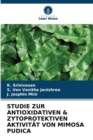 Image for Studie Zur Antioxidativen &amp; Zytoprotektiven Aktivitat Von Mimosa Pudica