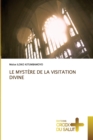 Image for Le Mystere de la Visitation Divine