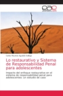 Image for Lo restaurativo y Sistema de Responsabilidad Penal para adolescentes