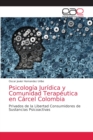Image for Psicologia Juridica y Comunidad Terapeutica en Carcel Colombia