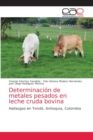 Image for Determinacion de metales pesados en leche cruda bovina