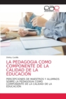 Image for La Pedagogia Como Componente de la Calidad de la Educacion