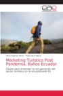 Image for Marketing Turistico Post Pandemia, Banos Ecuador