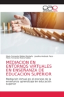 Image for Mediacion En Entornos Virtuales En Ensenanza de Educacion Superior