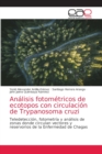 Image for Analisis fotometricos de ecotopos con circulacion de Trypanosoma cruzi