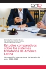 Image for Estudios comparativos sobre los sistemas tributarios de America Latina