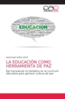 Image for La Educacion Como Herramienta de Paz