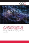 Image for La Construccion de Sentidos Subjetivos