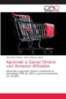 Image for Aprende a Ganar Dinero con Amazon Afiliados
