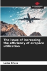 Image for The issue of increasing the efficiency of airspace utilization