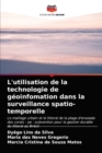 Image for L&#39;utilisation de la technologie de geoinfomation dans la surveillance spatio-temporelle