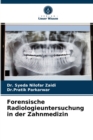 Image for Forensische Radiologieuntersuchung in der Zahnmedizin