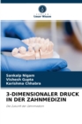 Image for 3-Dimensionaler Druck in Der Zahnmedizin