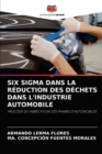 Image for Six SIGMA Dans La Reduction Des Dechets Dans l&#39;Industrie Automobile